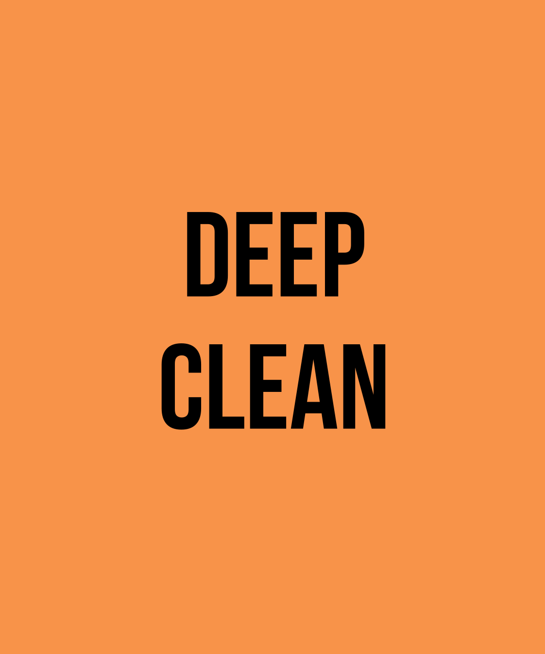 Deep Clean